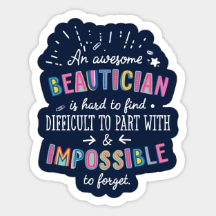 An awesome Beautician Gift Idea - Impossible to Forget Quote Sticker